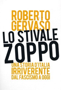 Roberto Gervaso - Lo stivale zoppo
