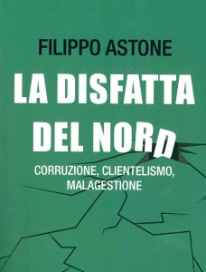 Filippo Astone - La Disfatta del nord